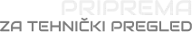 PRIPREMA ZA TEHNIČKI PREGLED